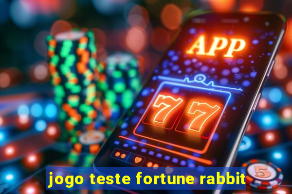 jogo teste fortune rabbit